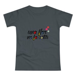«Una flor no fa estiu» — Camiseta mujer punto liso