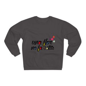 «Una flor no fa estiu» — Sudadera cuello redondo premium
