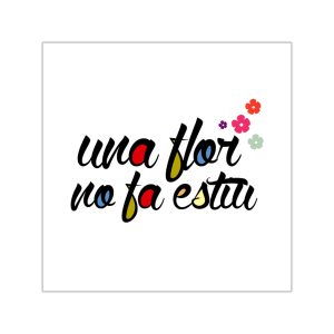 «Una flor no fa estiu» — Pegatinas de vinilo cuadradas