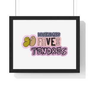 «Divendres, faves tendres» — Poster enmarcado horizontal