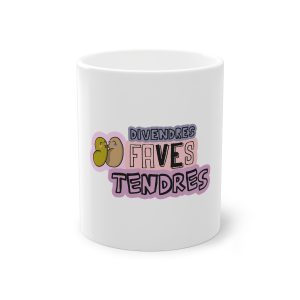 «Divendres, faves tendres» — Taza estandar 325 ml