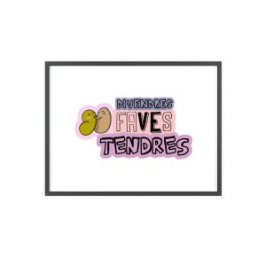 «Divendres, faves tendres» — Poster con marco de madera