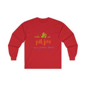 «Cada dia va pitjor i avui pareix demà» — Camiseta manga larga
