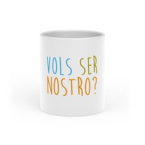 Vols ser nostro? — Taza con asa de corazon