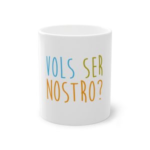 Vols ser nostro? — Taza estandar 325 ml