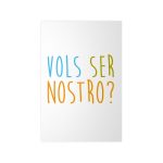 Vols ser nostro? — Poster en papel fotografico