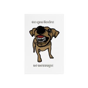 «Ca que ladra no mossega» — Cartel de metacrilato con soporte
