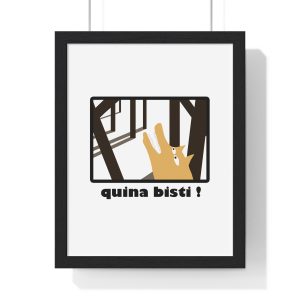 Bisti – Quina bisti! — Poster enmarcado vertical
