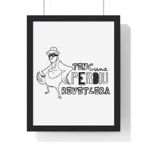 «Tenc una perdiu revetlera» — Poster enmarcado vertical