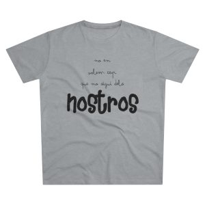 «No en volem cap que no sigui dels nostros» — Camiseta hombre corte moderno