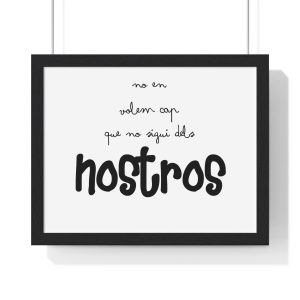 «No en volem cap que no sigui dels nostros» — Poster enmarcado horizontal