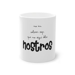 «No en volem cap que no sigui dels nostros» — Taza estandar 325 ml