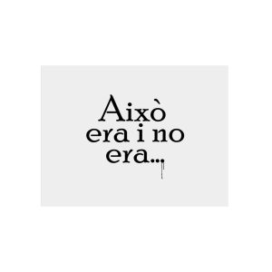 «Això era i no era...» — Panel de aluminio