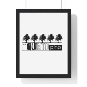«Es quinto pino» — Poster enmarcado vertical