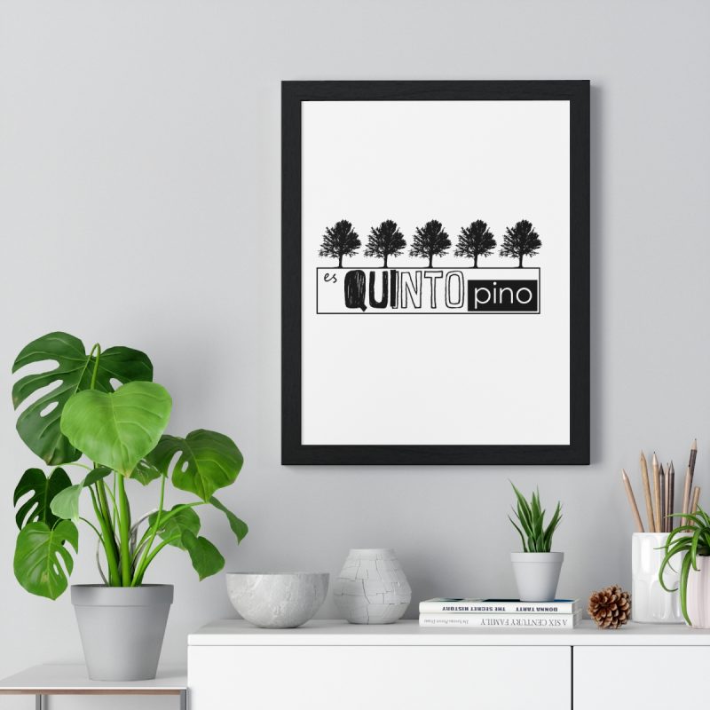 fulfilment-34564-camiseta-es-quinto-pino-poster-enmarcado-vertical-4