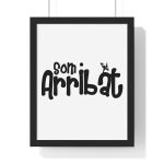 unisex «Som Arribat» — Poster enmarcado vertical