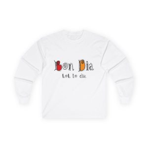 Bon dia tot lo dia — Camiseta manga larga