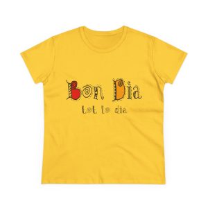 Bon dia tot lo dia — Camiseta mujer algodon medio