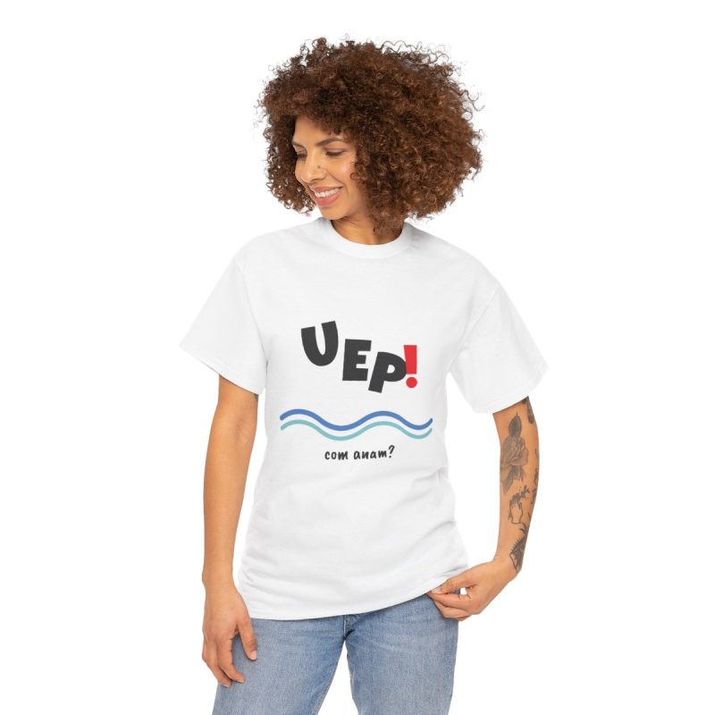 Camiseta Uep, com anam?