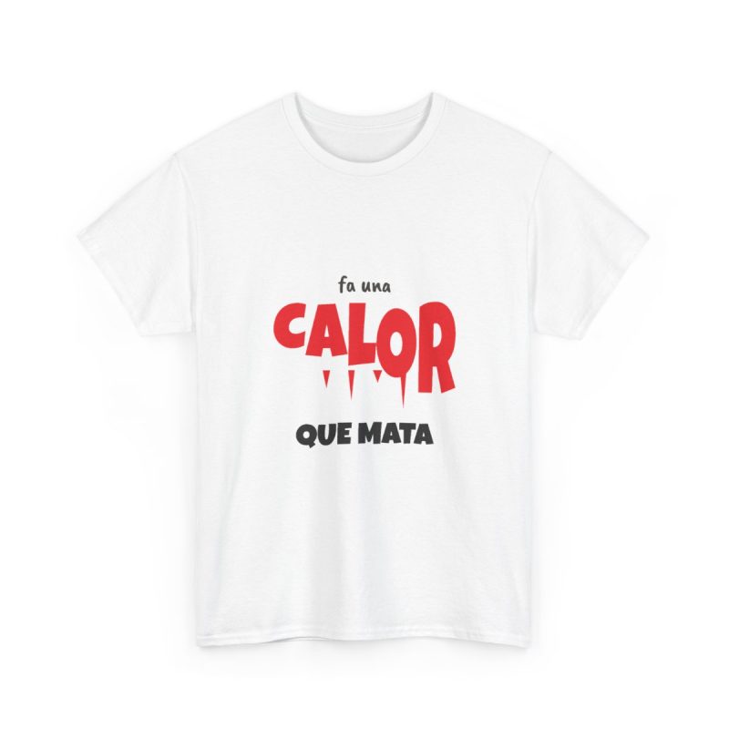 Blanco - Camiseta Fa una calor que mata