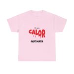 light-pink - Camiseta Fa una calor que mata light-pink - Camiseta Fa una calor que mata