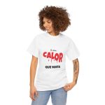 Camiseta Fa una calor que mata Camiseta Fa una calor que mata