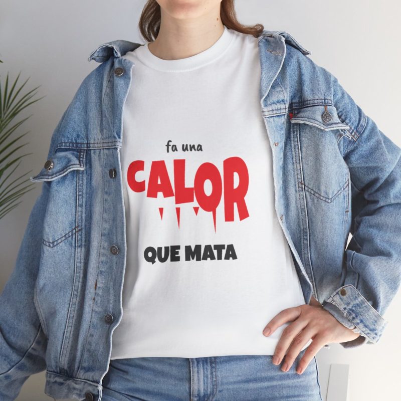 Camiseta Fa una calor que mata
