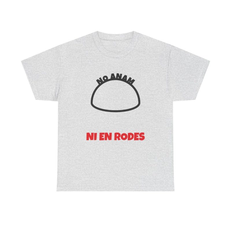 ash - Camiseta No anam ni en rodes