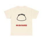 Natural - Camiseta No anam ni en rodes