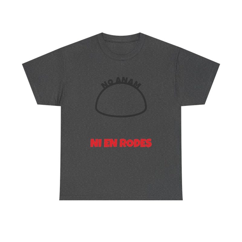 dark-heather - Camiseta No anam ni en rodes