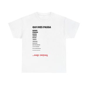 Blanco - Camiseta Qui dies passa, anys empeny