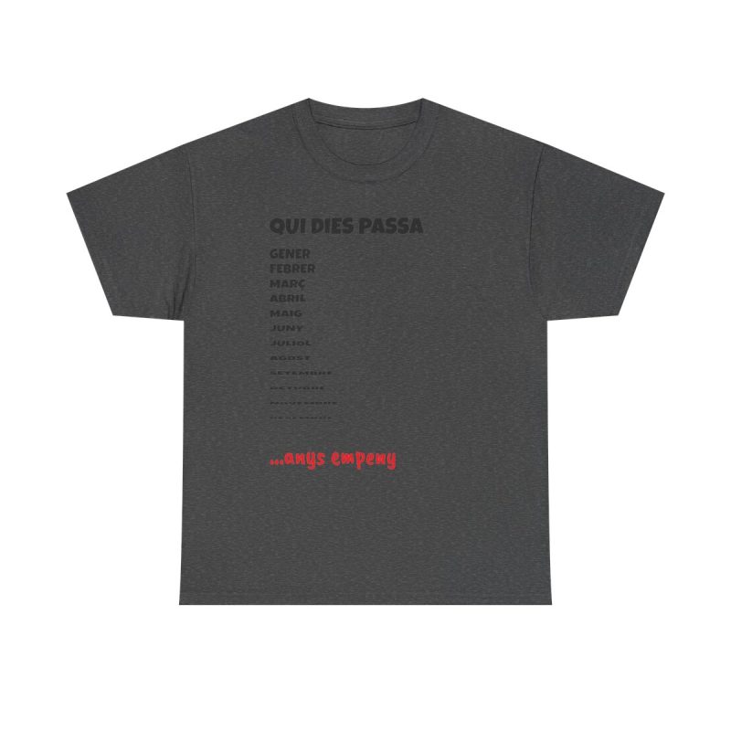 dark-heather - Camiseta Qui dies passa, anys empeny