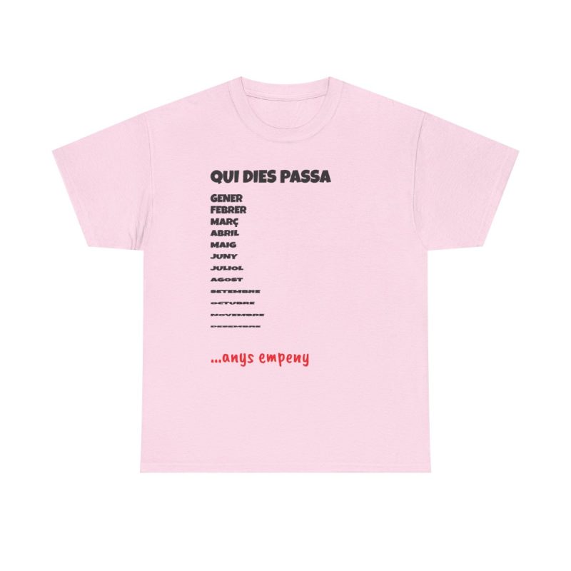 light-pink - Camiseta Qui dies passa, anys empeny