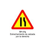 Pz. Señal JG acero Estrechamiento de la calzada por la derecha Eco-50cm