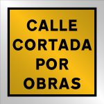 Pz. Señal JG en bolsa de plástico Calle cortada por obras 70×70 cm