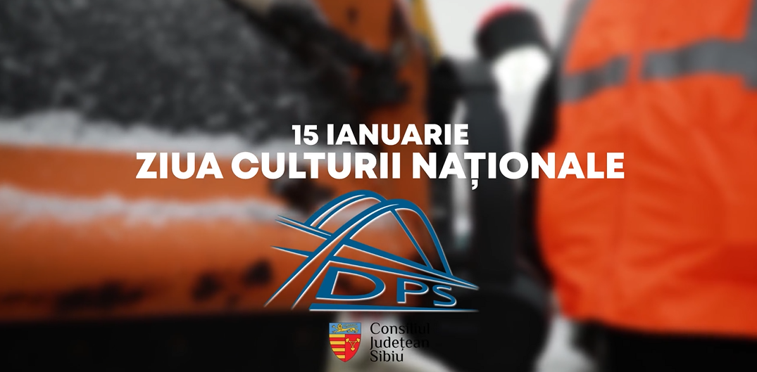 Societatea Drumuri și Poduri salută Ziua Culturii Naționale