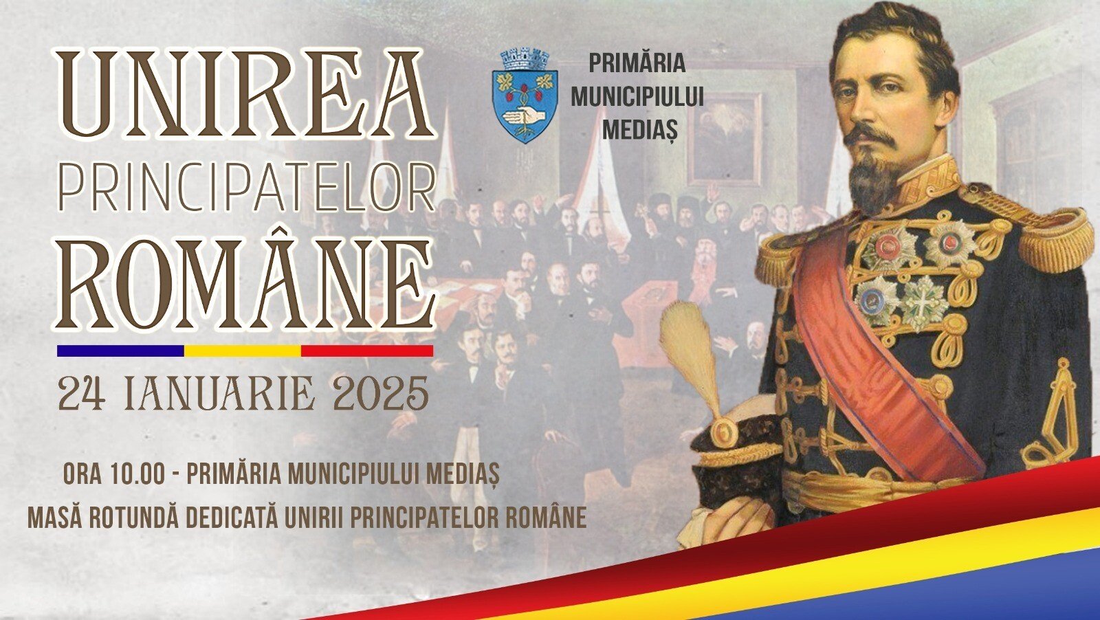 Unirea Principatelor Române va fi celebrată la Primăria Municipiului Mediaș