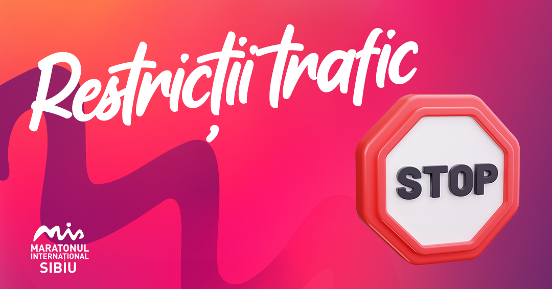 Atenție, șoferi! Trafic restricționat în Sibiu și împrejurimi pe durata Maratonului Internațional