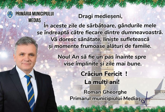 Primarul municipiului Mediaș transmite un călduros mesaj de sărbători către cetățeni
