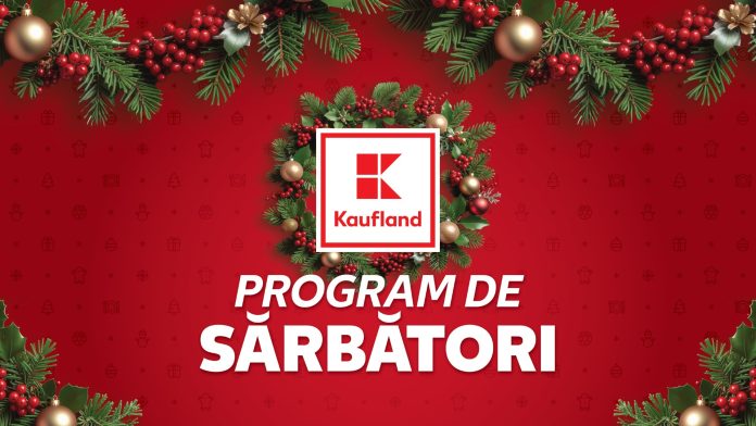 Programul magazinelor Kaufland de Crăciun și Anul Nou pentru Sibiu