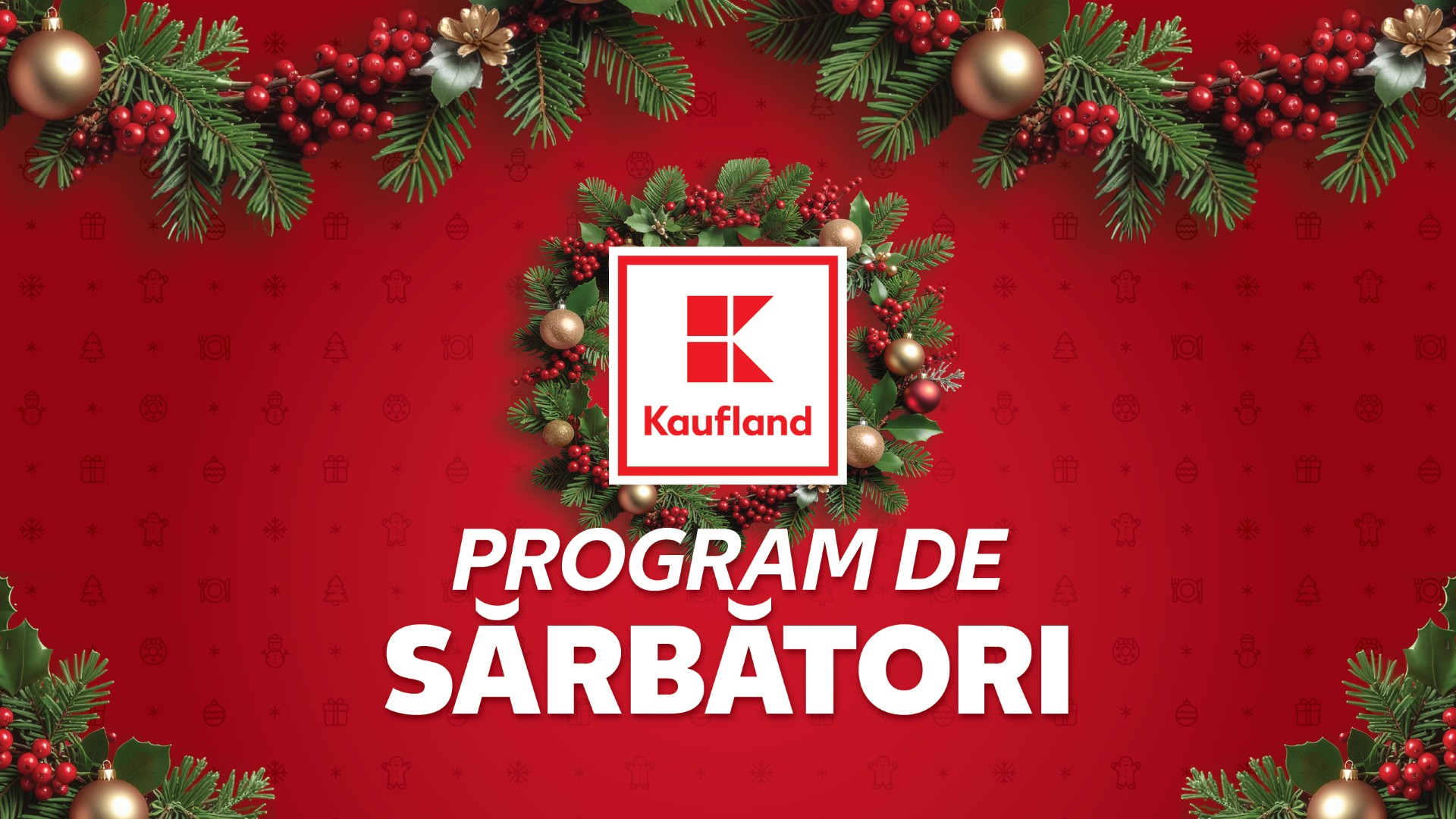 Programul magazinelor Kaufland de Crăciun și Anul Nou pentru Sibiu