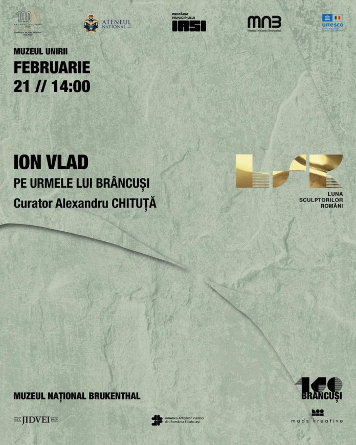Afisul expozitiei Ion Vlad, pe urmele lui Brâncuși de la Muzeul Unirii din Iași