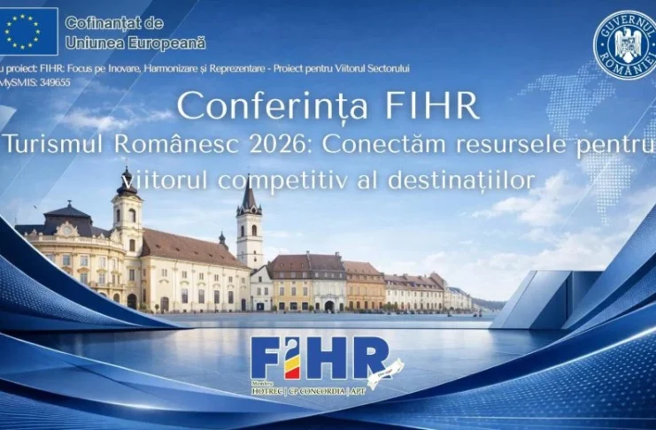 Conferința FIHR 2026 la Sibiu: dialog direct între autorități, hotelieri și experți europeni pentru viitorul turismului românesc